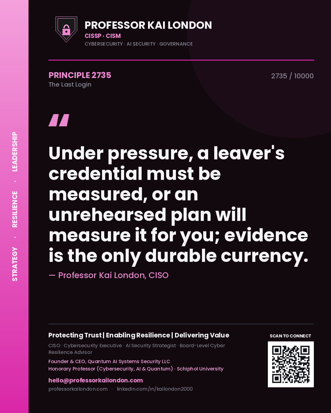 Quote card by Professor Kai London reading 'Under pressure, a leaver's credential must be measured, or an unrehearsed plan will measure it for you; evidence is the only durable currency.'. From the book The Last Login.