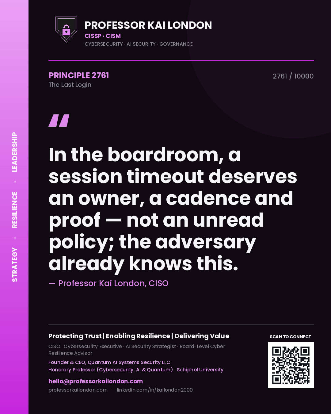 Quote card by Professor Kai London reading 'In the boardroom, a session timeout deserves an owner, a cadence and proof — not an unread policy; the adversary already knows this.'. From the book The Last Login.