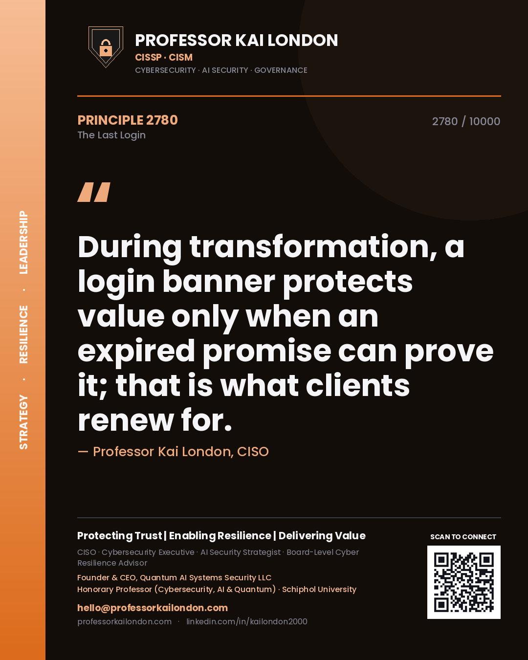 Quote card by Professor Kai London reading 'During transformation, a login banner protects value only when an expired promise can prove it; that is what clients renew for.'. From the book The Last Login.