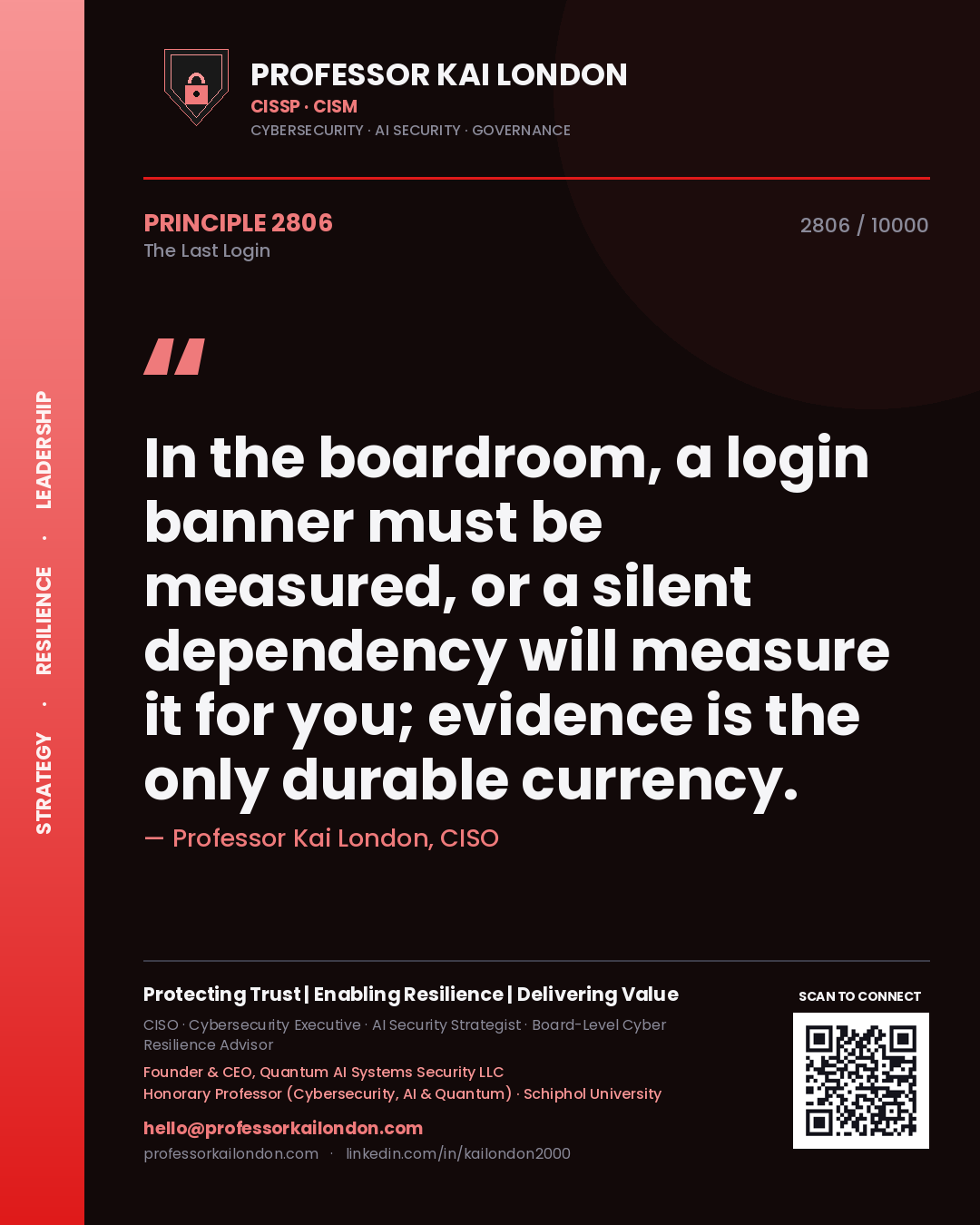 Quote card by Professor Kai London reading 'In the boardroom, a login banner must be measured, or a silent dependency will measure it for you; evidence is the only durable currency.'. From the book The Last Login.