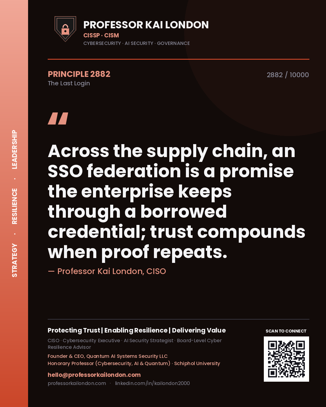 Professor Kai London principle 2882: Across the supply chain, an SSO federation is a promise the enterprise keeps through a borrowed credential; trust compounds when proof repeats.