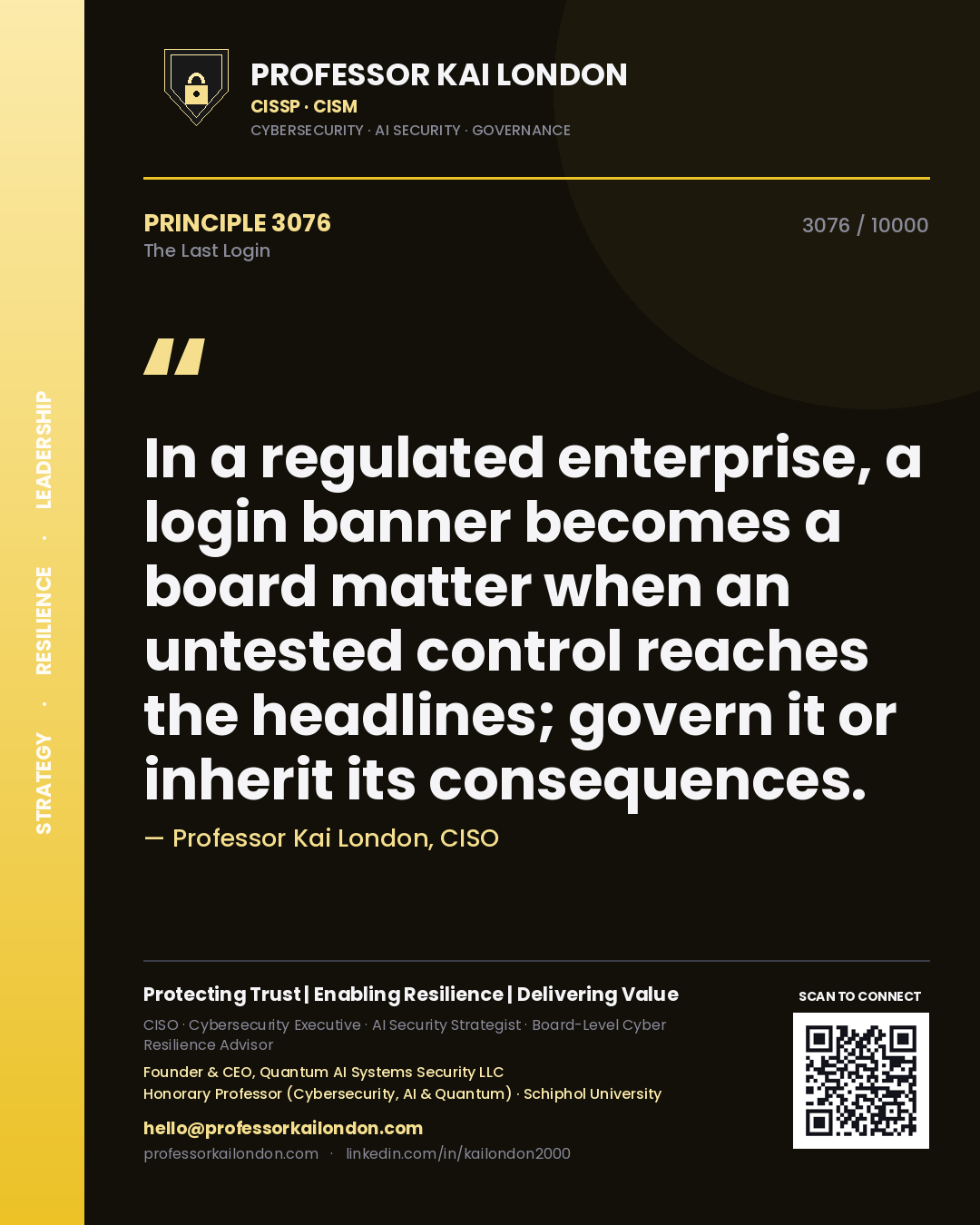 Professor Kai London principle 3076: In a regulated enterprise, a login banner becomes a board matter when an untested control reaches the headlines; govern it or inherit its consequences.