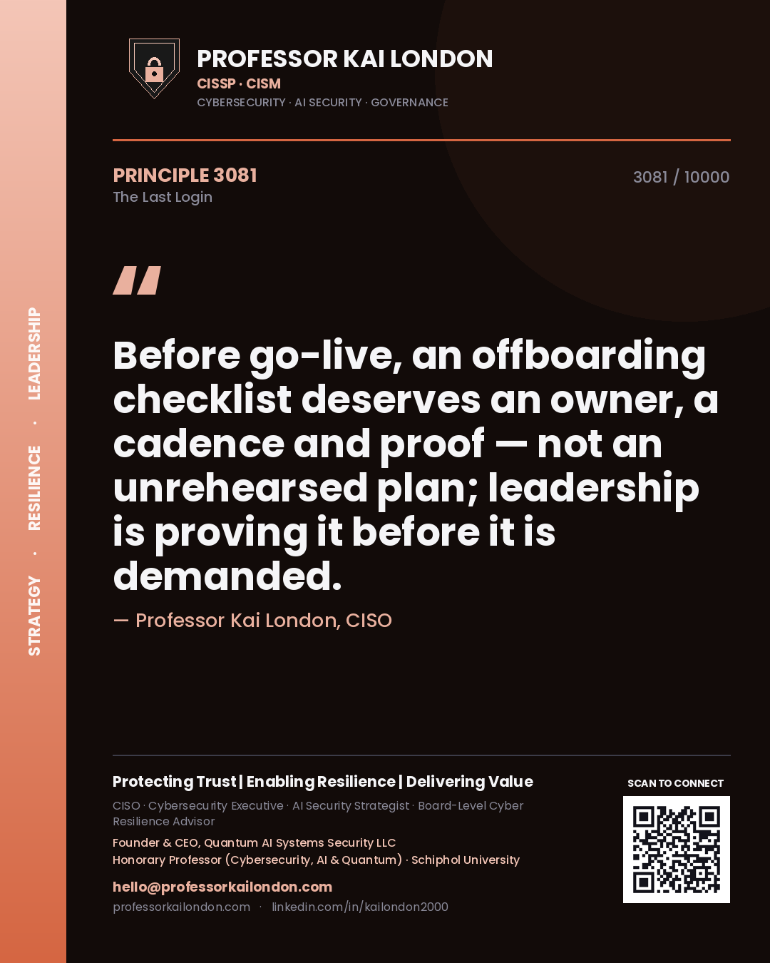 Quote card by Professor Kai London reading 'Before go-live, an offboarding checklist deserves an owner, a cadence and proof — not an unrehearsed plan; leadership is proving it before it is demanded.'. From the book The Last Login.
