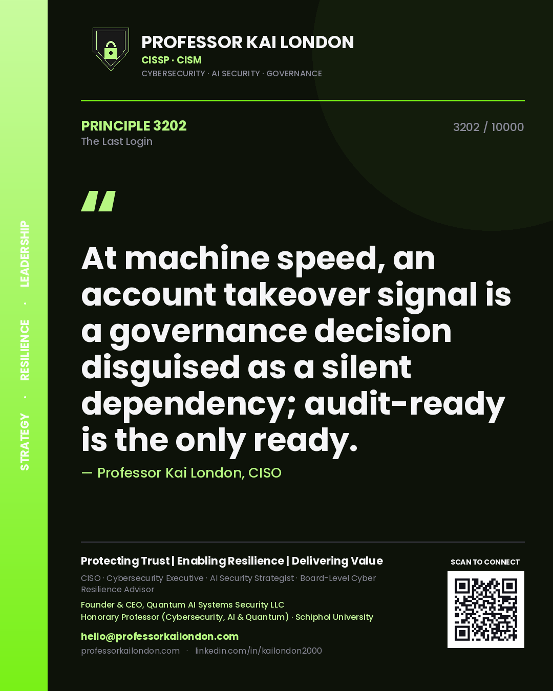 Professor Kai London principle 3202: At machine speed, an account takeover signal is a governance decision disguised as a silent dependency; audit-ready is the only ready.