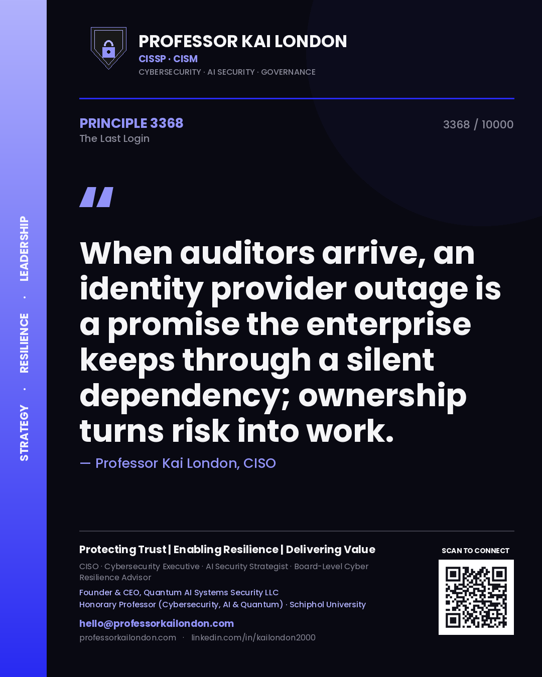 Quote card by Professor Kai London reading 'When auditors arrive, an identity provider outage is a promise the enterprise keeps through a silent dependency; ownership turns risk into work.'. From the book The Last Login.