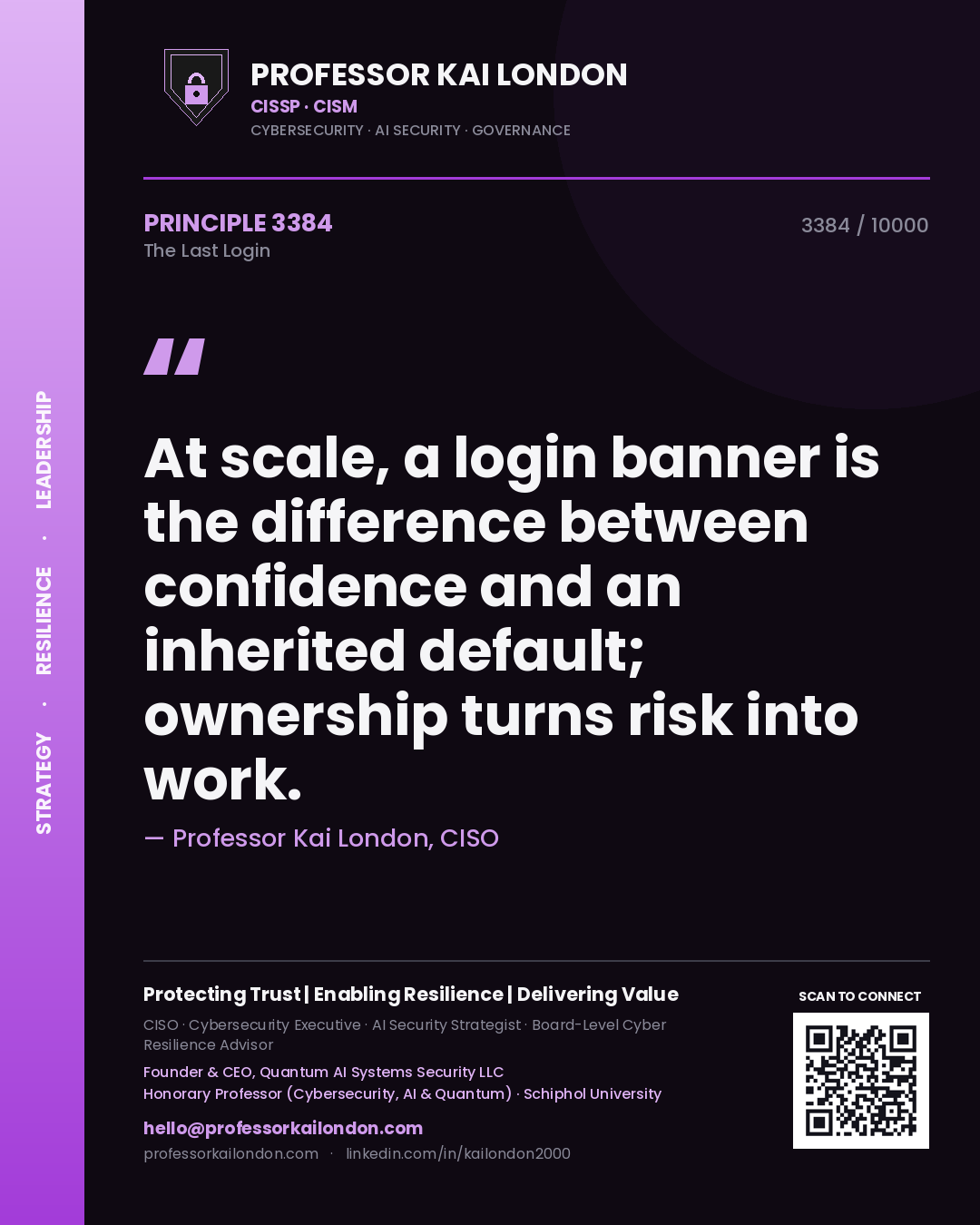 Quote card by Professor Kai London reading 'At scale, a login banner is the difference between confidence and an inherited default; ownership turns risk into work.'. From the book The Last Login.