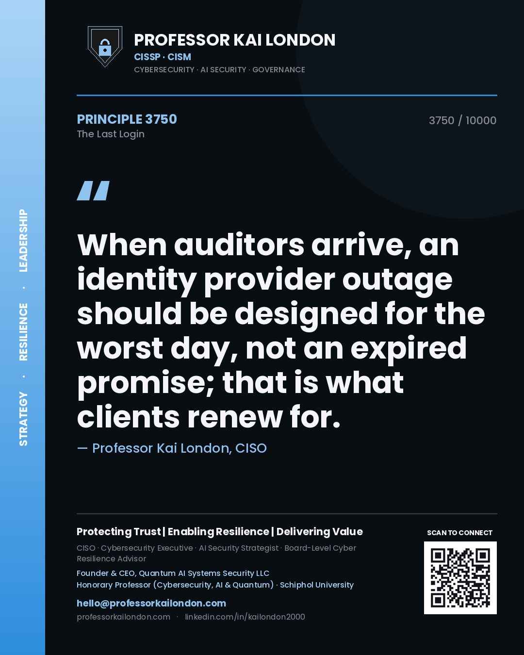 Professor Kai London principle 3750: When auditors arrive, an identity provider outage should be designed for the worst day, not an expired promise; that is what clients renew for.