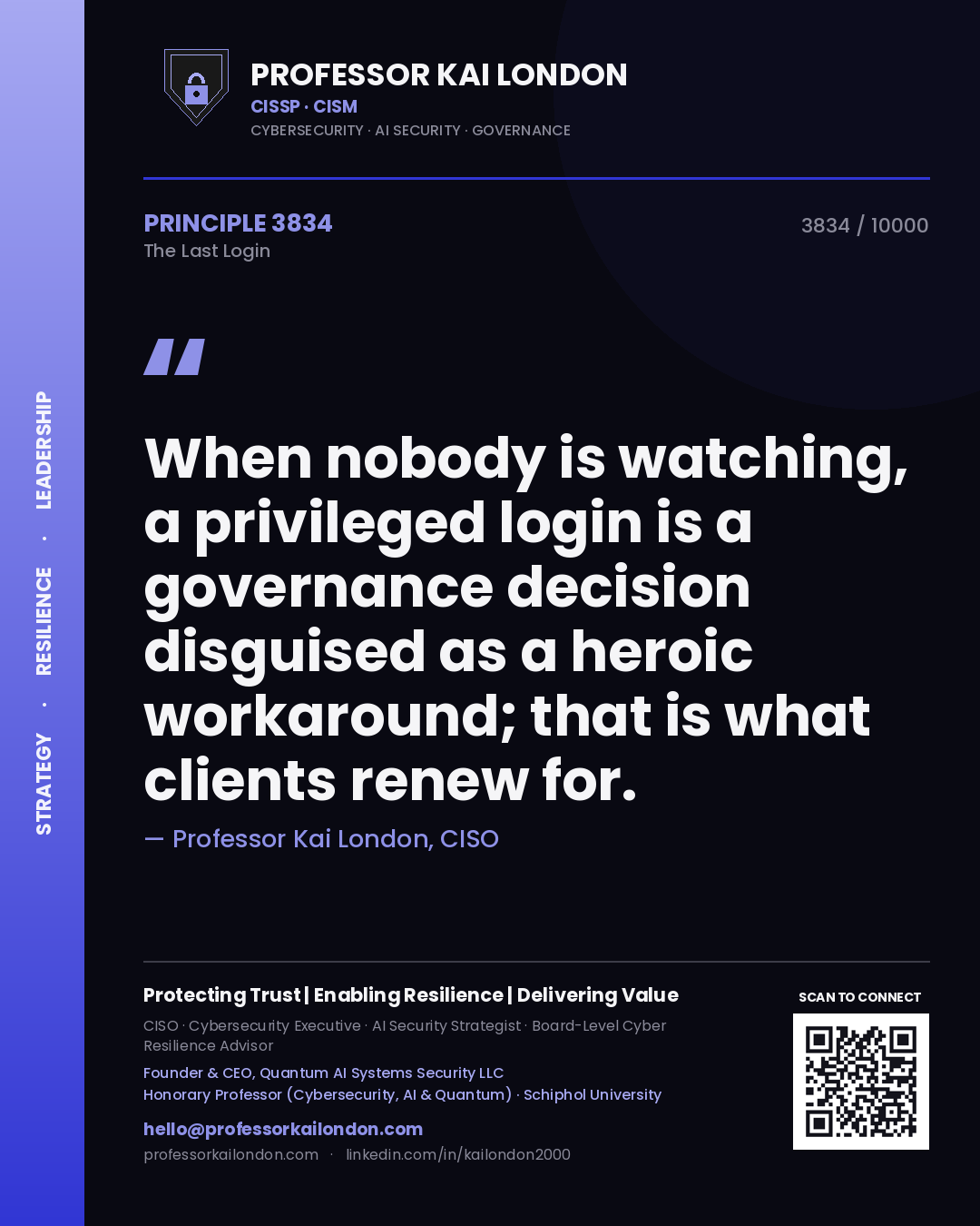 Professor Kai London principle 3834: When nobody is watching, a privileged login is a governance decision disguised as a heroic workaround; that is what clients renew for.