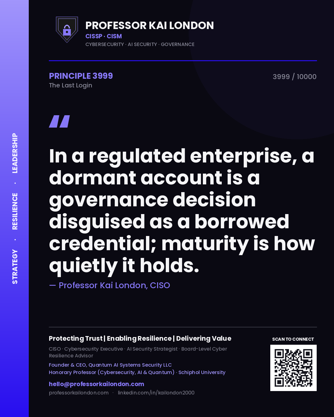 Professor Kai London principle 3999: In a regulated enterprise, a dormant account is a governance decision disguised as a borrowed credential; maturity is how quietly it holds.