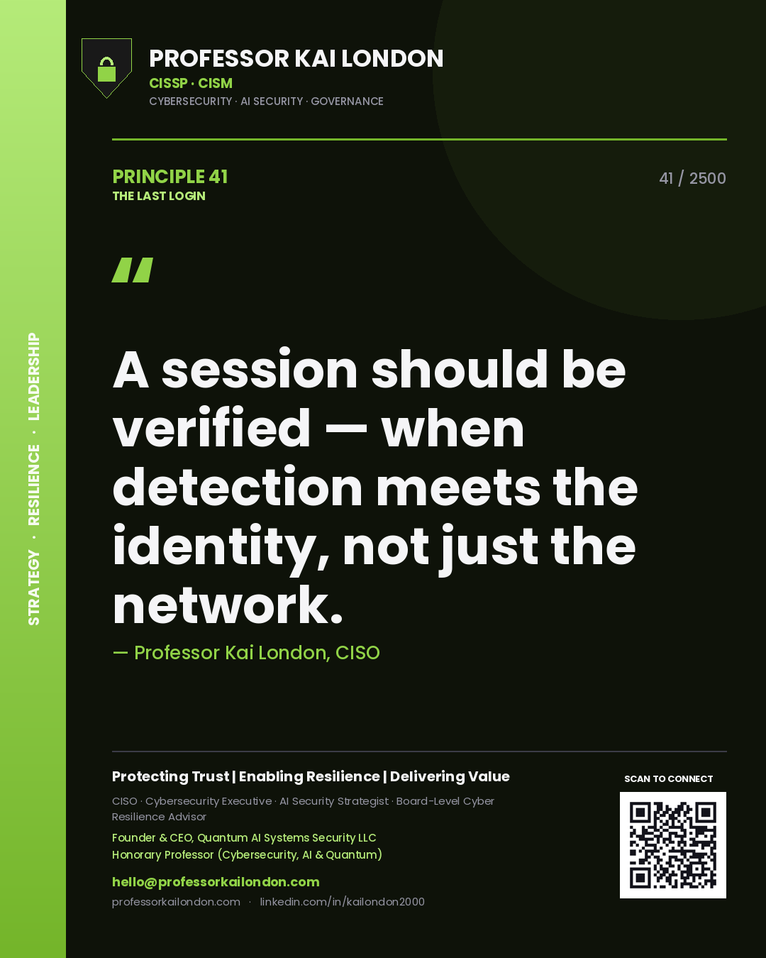 Professor Kai London principle 41: A session should be verified — when detection meets the identity, not just the network.