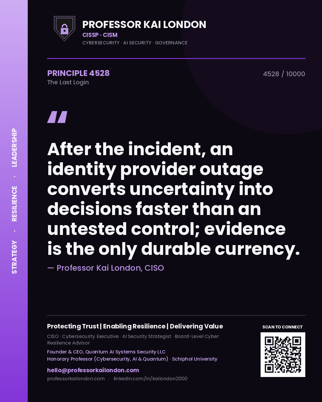 Professor Kai London principle 4528: After the incident, an identity provider outage converts uncertainty into decisions faster than an untested control; evidence is the only durable currency.