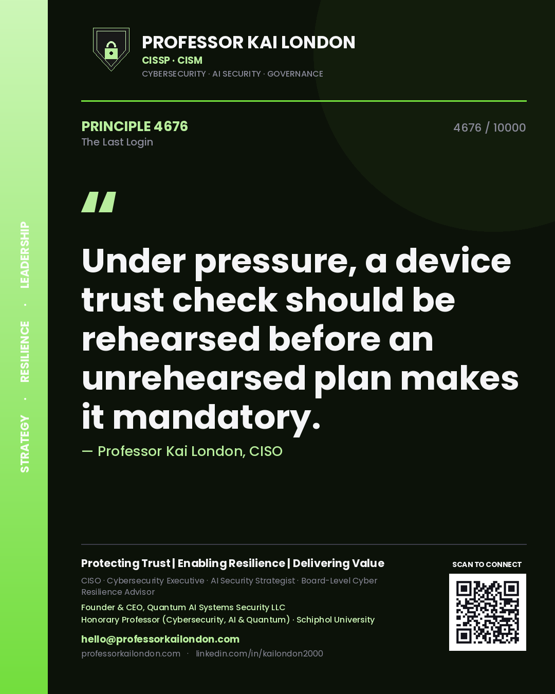 Professor Kai London principle 4676: Under pressure, a device trust check should be rehearsed before an unrehearsed plan makes it mandatory.