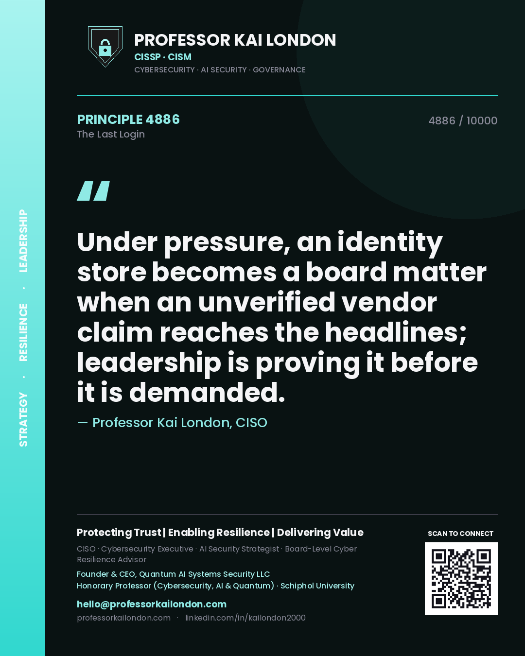 Professor Kai London principle 4886: Under pressure, an identity store becomes a board matter when an unverified vendor claim reaches the headlines; leadership is proving it before it is demanded.
