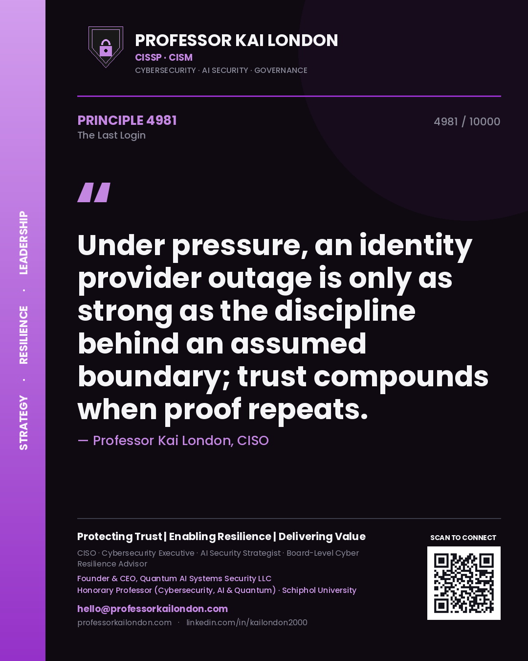 Professor Kai London principle 4981: Under pressure, an identity provider outage is only as strong as the discipline behind an assumed boundary; trust compounds when proof repeats.