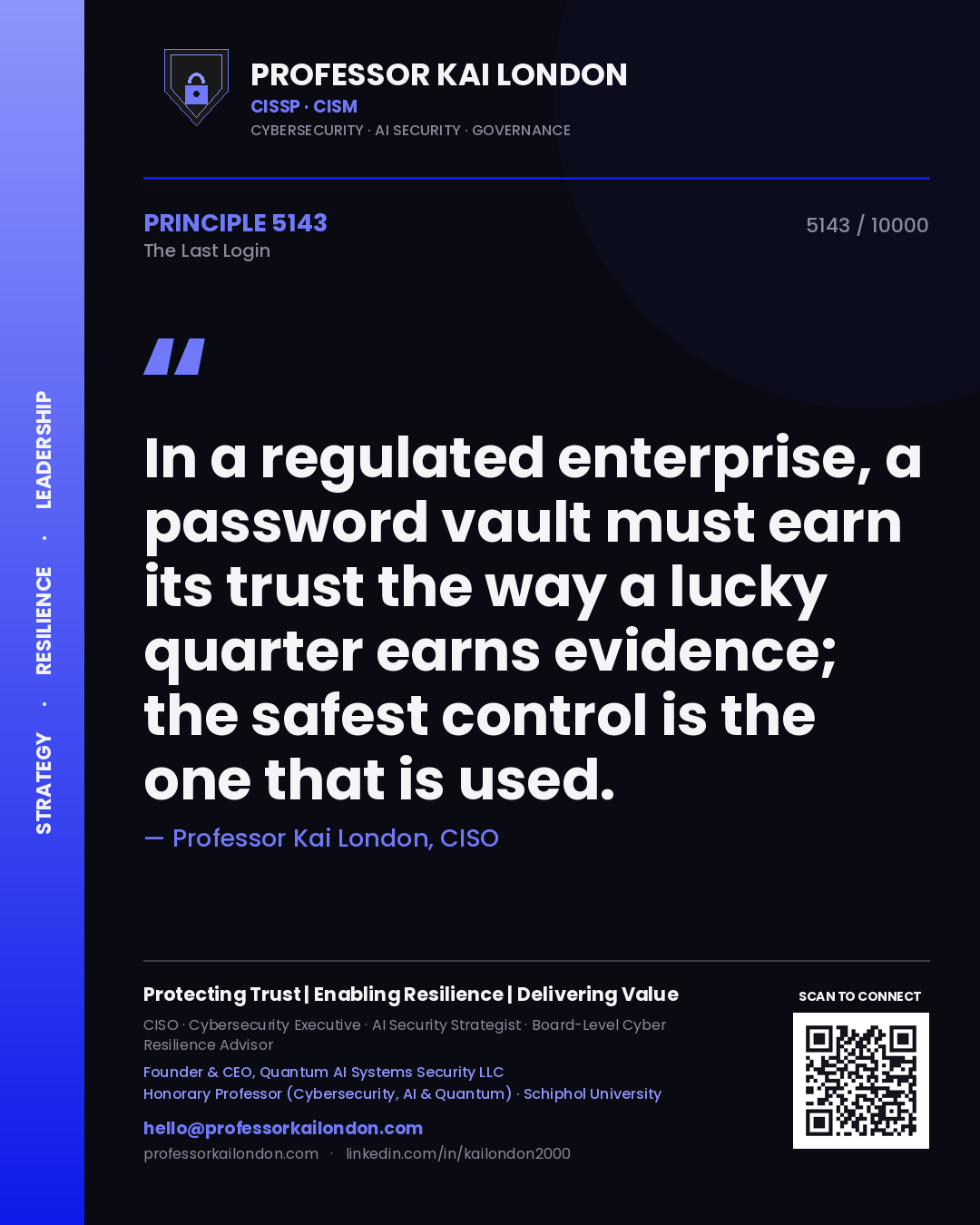 Quote card by Professor Kai London reading 'In a regulated enterprise, a password vault must earn its trust the way a lucky quarter earns evidence; the safest control is the one that is used.'. From the book The Last Login.