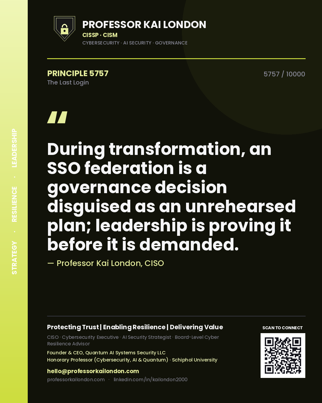 Quote card by Professor Kai London reading 'During transformation, an SSO federation is a governance decision disguised as an unrehearsed plan; leadership is proving it before it is demanded.'. From the book The Last Login.