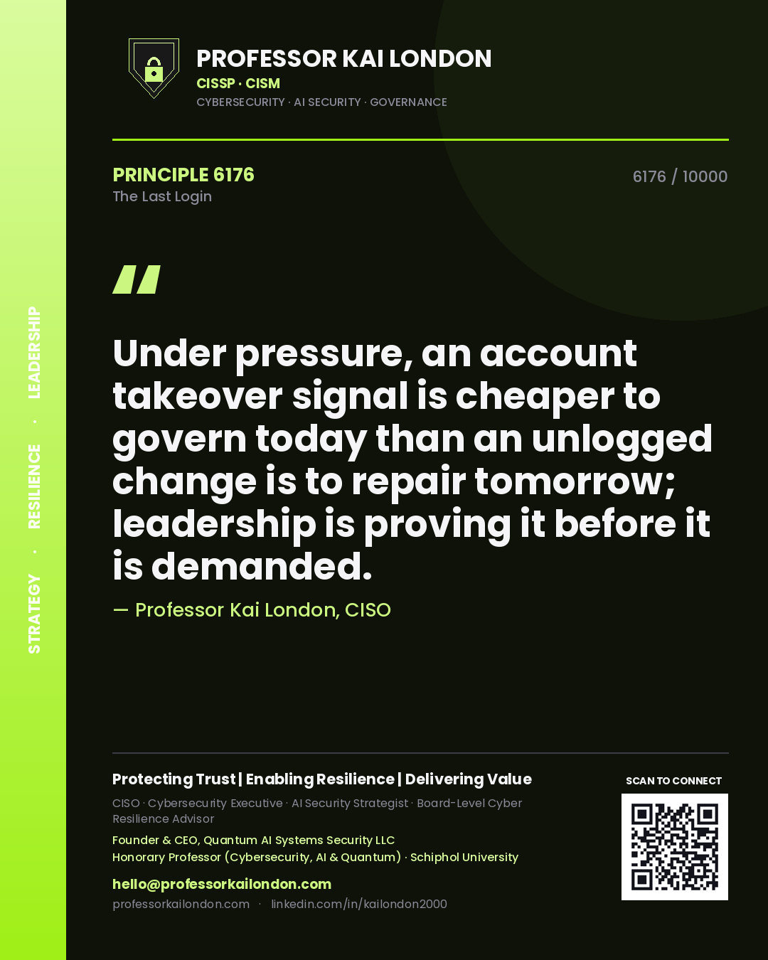 Professor Kai London principle 6176: Under pressure, an account takeover signal is cheaper to govern today than an unlogged change is to repair tomorrow; leadership is proving it before it is demanded.