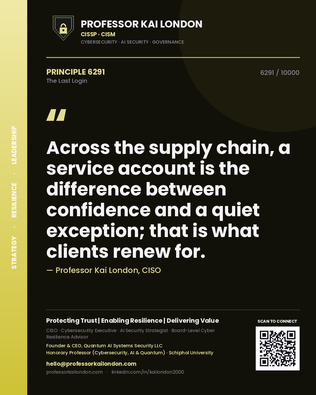 Quote card by Professor Kai London reading 'Across the supply chain, a service account is the difference between confidence and a quiet exception; that is what clients renew for.'. From the book The Last Login.
