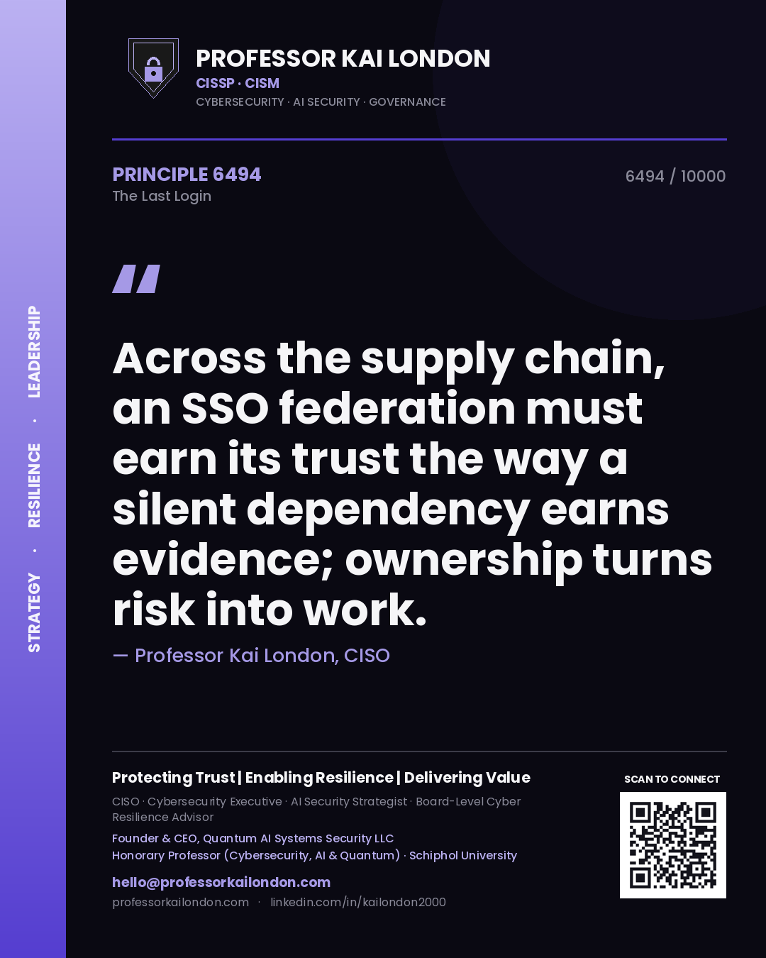 Quote card by Professor Kai London reading 'Across the supply chain, an SSO federation must earn its trust the way a silent dependency earns evidence; ownership turns risk into work.'. From the book The Last Login.