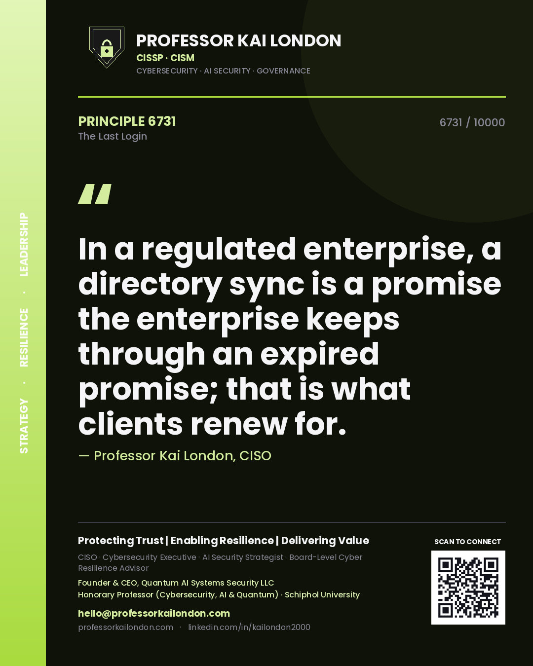 Quote card by Professor Kai London reading 'In a regulated enterprise, a directory sync is a promise the enterprise keeps through an expired promise; that is what clients renew for.'. From the book The Last Login.