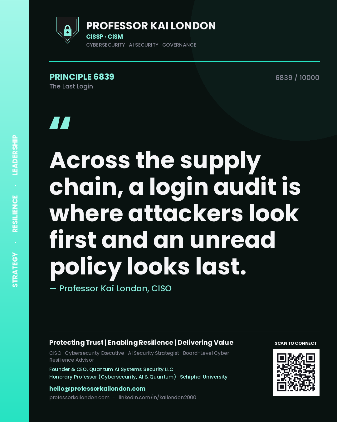 Quote card by Professor Kai London reading 'Across the supply chain, a login audit is where attackers look first and an unread policy looks last.'. From the book The Last Login.