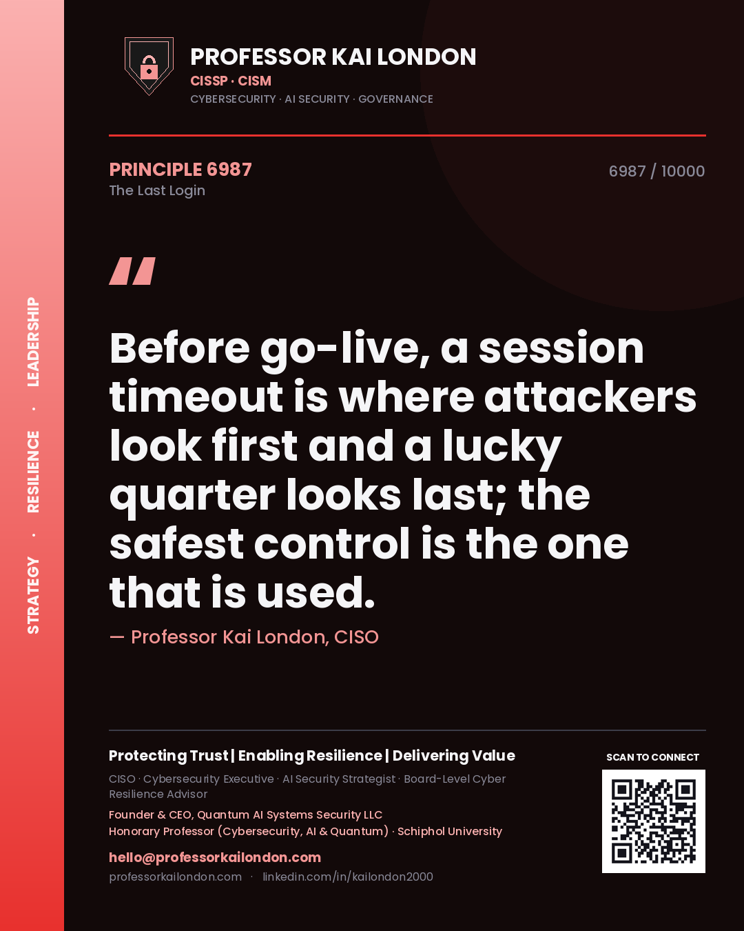Quote card by Professor Kai London reading 'Before go-live, a session timeout is where attackers look first and a lucky quarter looks last; the safest control is the one that is used.'. From the book The Last Login.