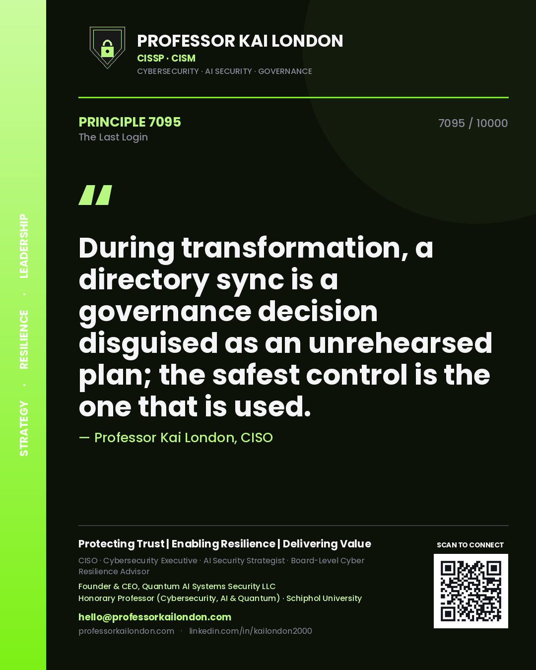 Quote card by Professor Kai London reading 'During transformation, a directory sync is a governance decision disguised as an unrehearsed plan; the safest control is the one that is used.'. From the book The Last Login.