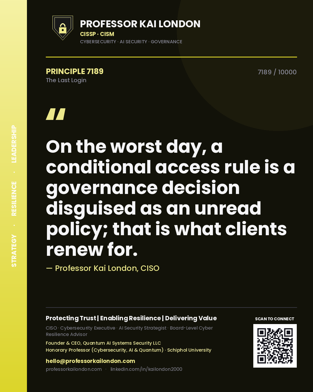 Professor Kai London principle 7189: On the worst day, a conditional access rule is a governance decision disguised as an unread policy; that is what clients renew for.