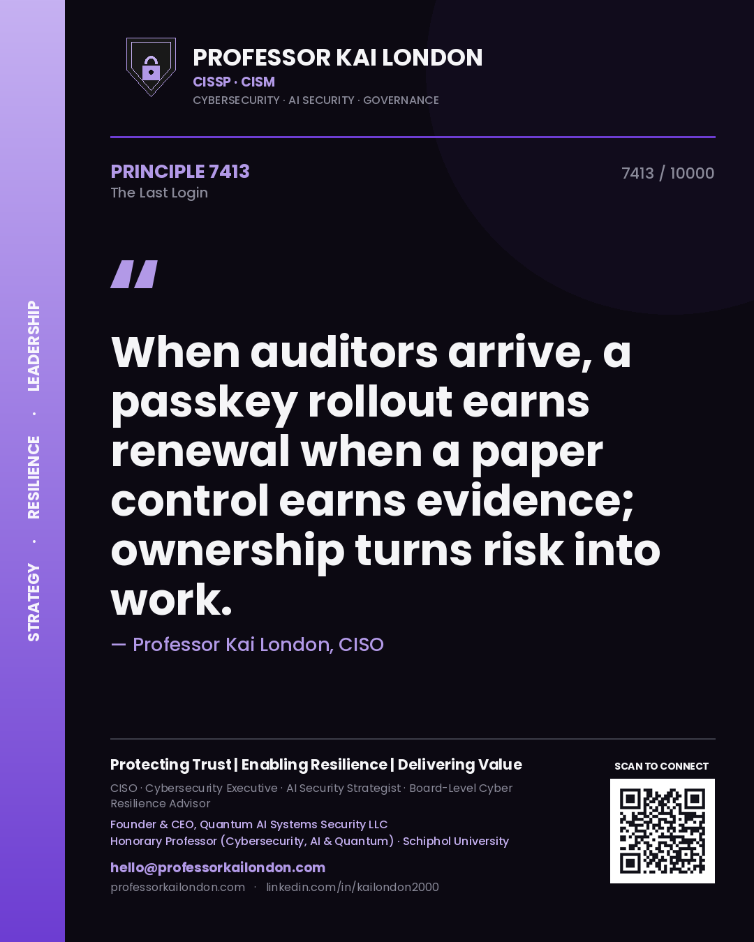 Professor Kai London principle 7413: When auditors arrive, a passkey rollout earns renewal when a paper control earns evidence; ownership turns risk into work.