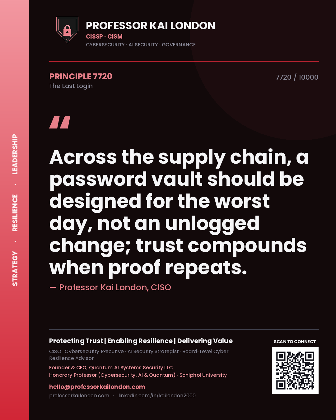 Professor Kai London principle 7720: Across the supply chain, a password vault should be designed for the worst day, not an unlogged change; trust compounds when proof repeats.