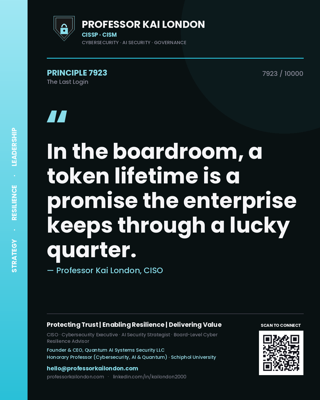 Quote card by Professor Kai London reading 'In the boardroom, a token lifetime is a promise the enterprise keeps through a lucky quarter.'. From the book The Last Login.