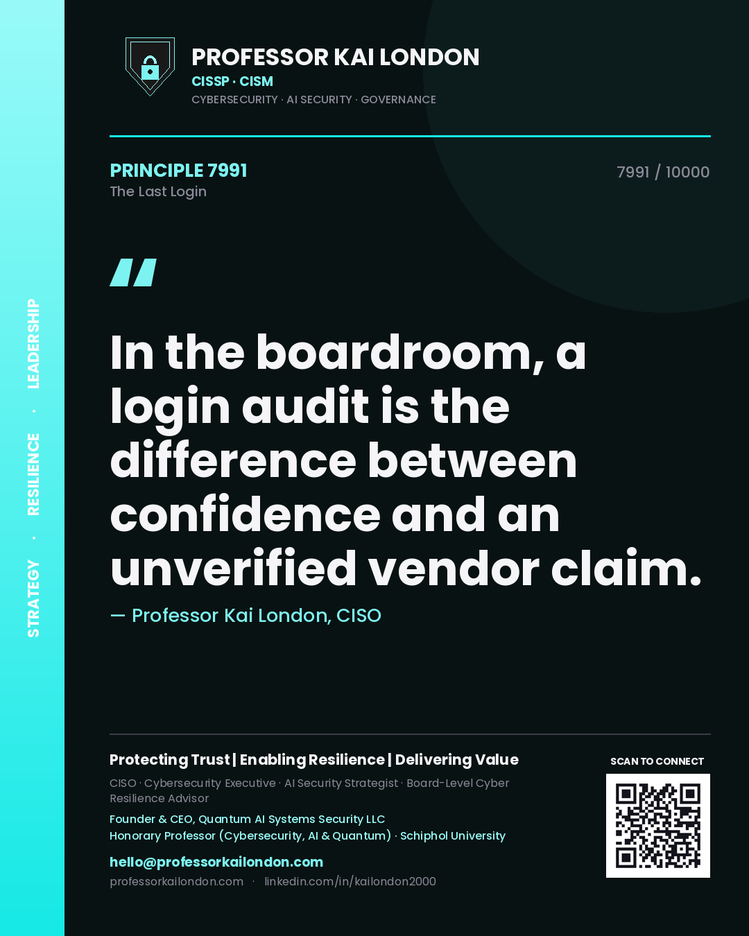 Quote card by Professor Kai London reading 'In the boardroom, a login audit is the difference between confidence and an unverified vendor claim.'. From the book The Last Login.