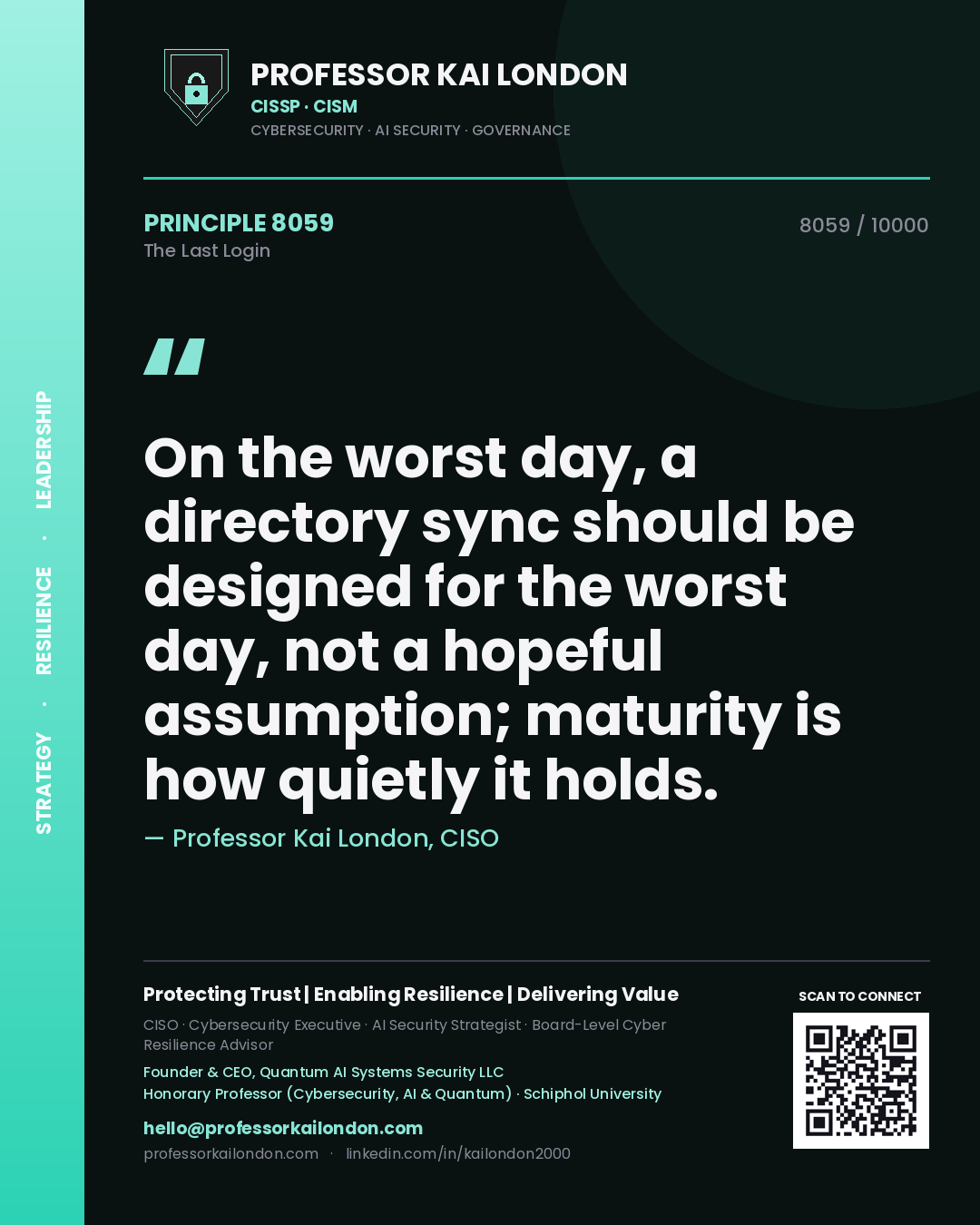 Professor Kai London principle 8059: On the worst day, a directory sync should be designed for the worst day, not a hopeful assumption; maturity is how quietly it holds.