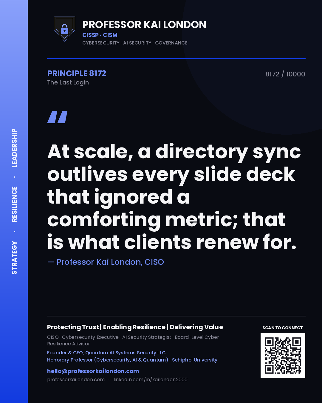 Quote card by Professor Kai London reading 'At scale, a directory sync outlives every slide deck that ignored a comforting metric; that is what clients renew for.'. From the book The Last Login.