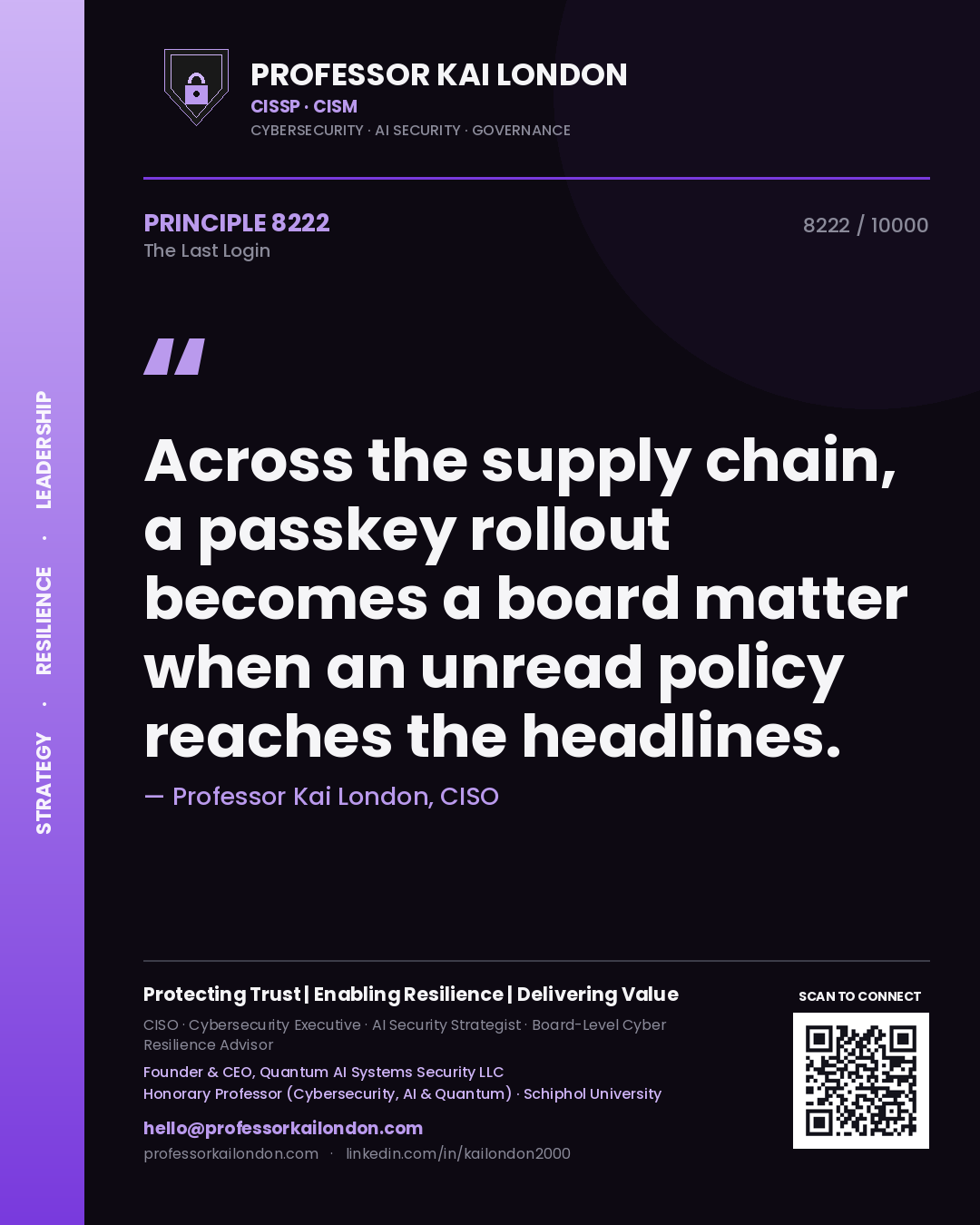 Quote card by Professor Kai London reading 'Across the supply chain, a passkey rollout becomes a board matter when an unread policy reaches the headlines.'. From the book The Last Login.