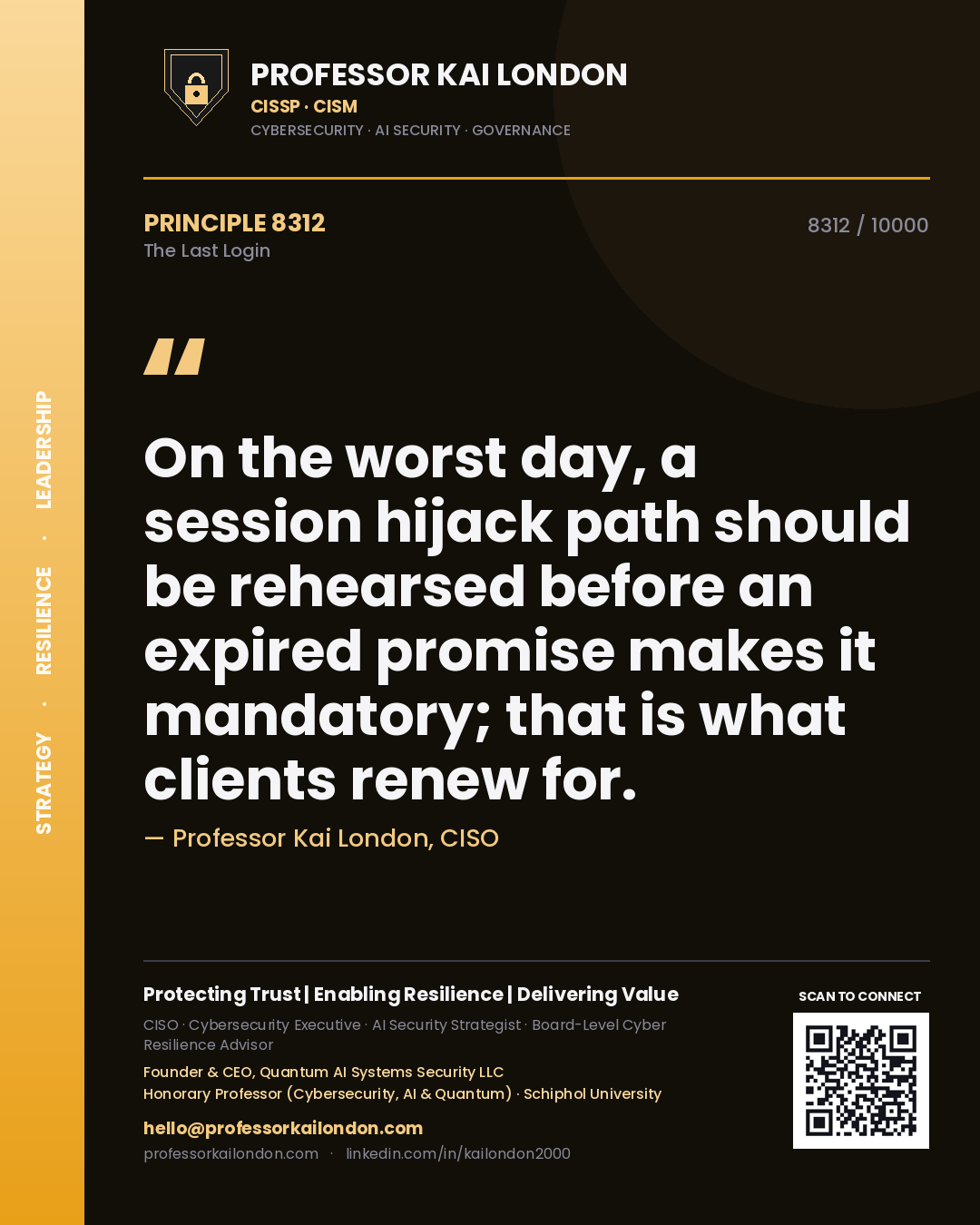 Professor Kai London principle 8312: On the worst day, a session hijack path should be rehearsed before an expired promise makes it mandatory; that is what clients renew for.