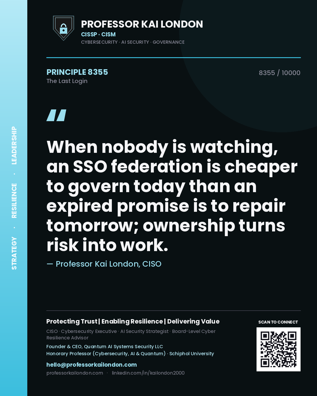Professor Kai London principle 8355: When nobody is watching, an SSO federation is cheaper to govern today than an expired promise is to repair tomorrow; ownership turns risk into work.