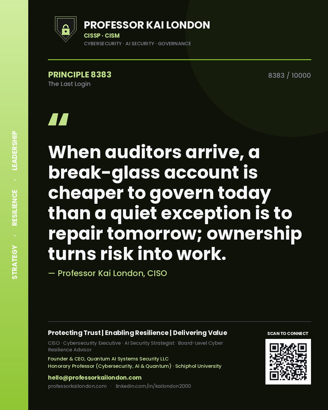 Professor Kai London principle 8383: When auditors arrive, a break-glass account is cheaper to govern today than a quiet exception is to repair tomorrow; ownership turns risk into work.