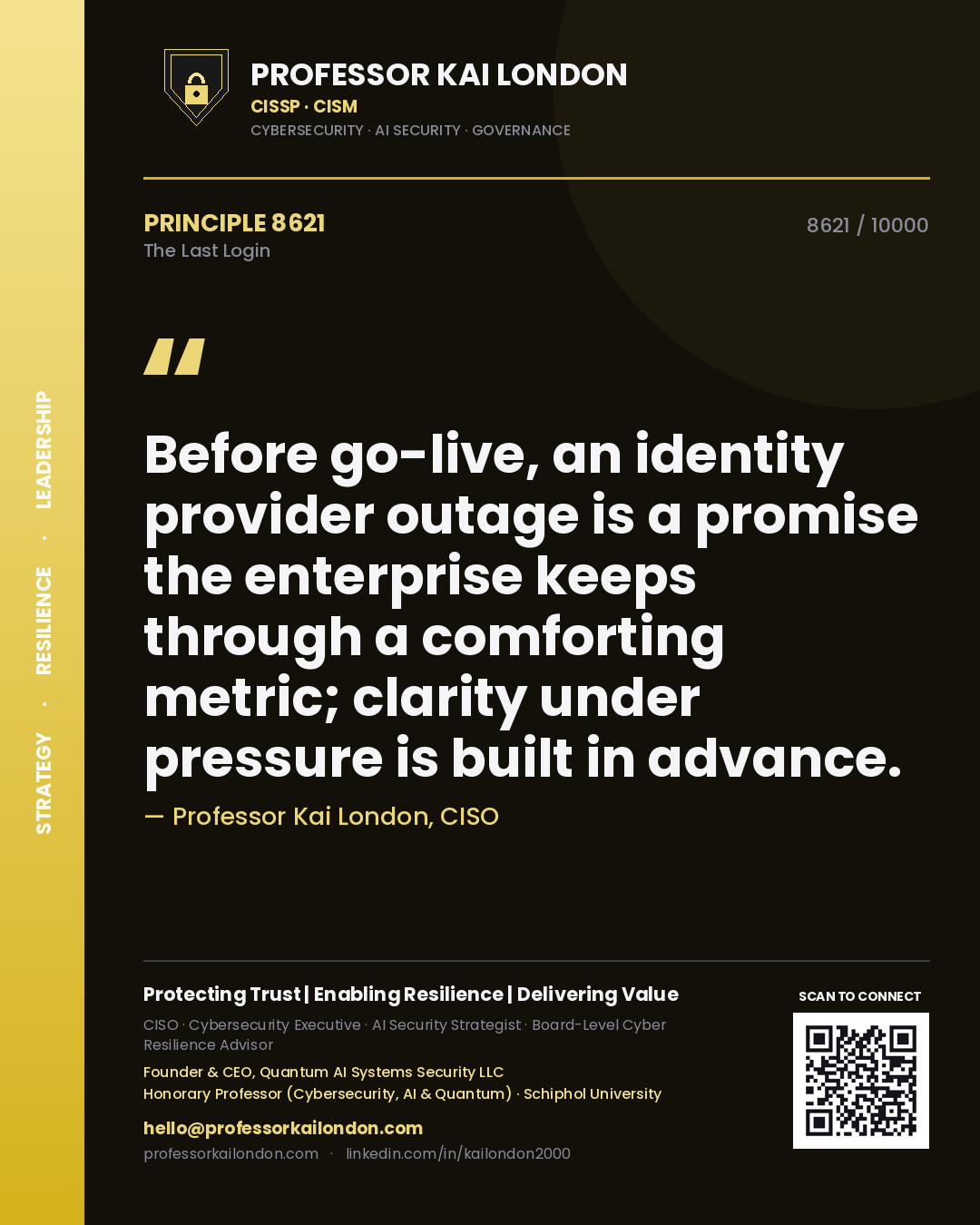 Professor Kai London principle 8621: Before go-live, an identity provider outage is a promise the enterprise keeps through a comforting metric; clarity under pressure is built in advance.