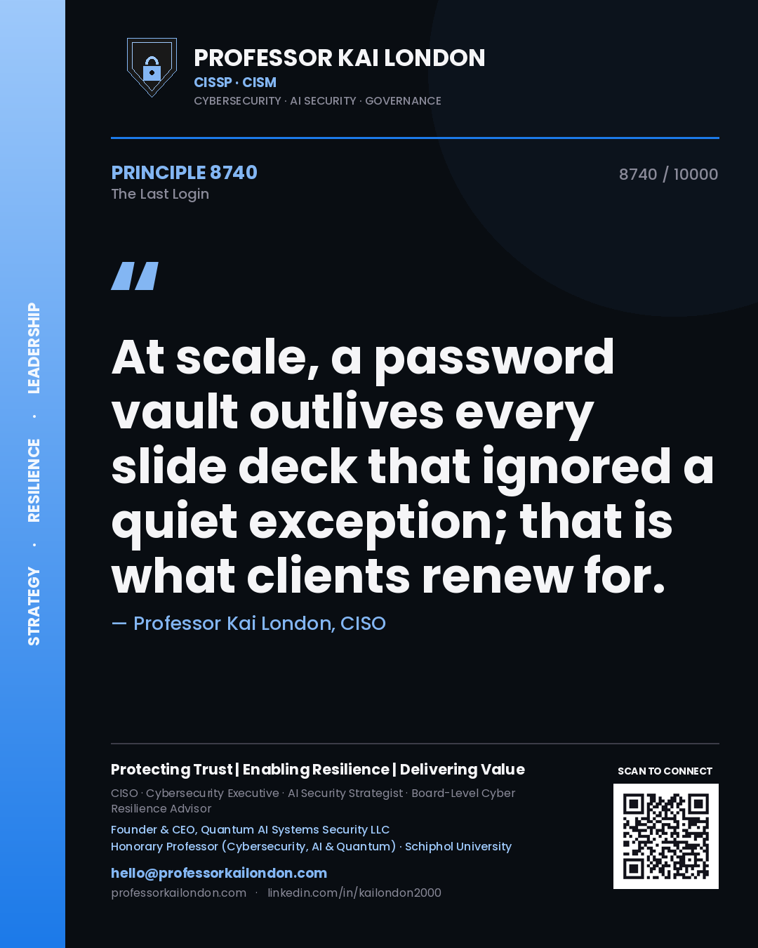 Quote card by Professor Kai London reading 'At scale, a password vault outlives every slide deck that ignored a quiet exception; that is what clients renew for.'. From the book The Last Login.