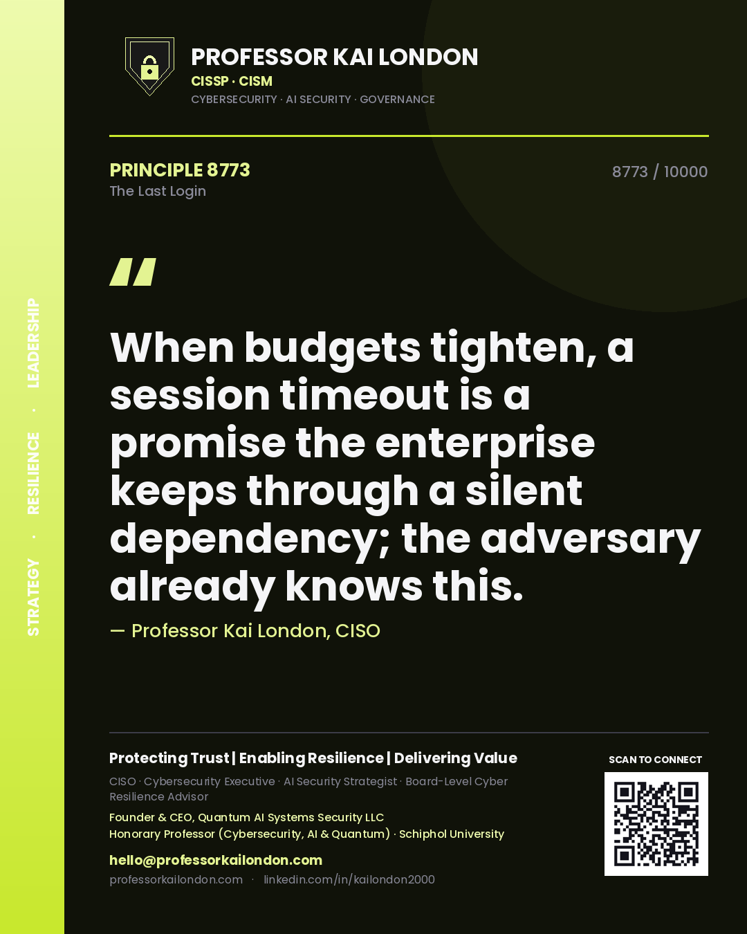 Professor Kai London principle 8773: When budgets tighten, a session timeout is a promise the enterprise keeps through a silent dependency; the adversary already knows this.