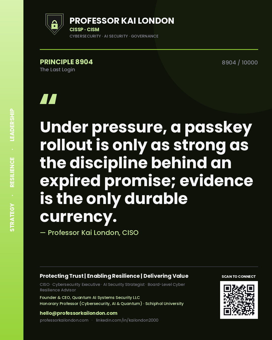 Professor Kai London principle 8904: Under pressure, a passkey rollout is only as strong as the discipline behind an expired promise; evidence is the only durable currency.