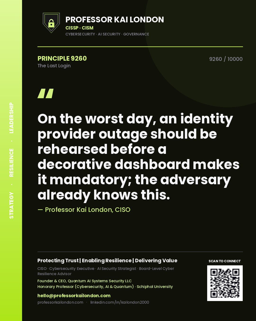 Professor Kai London principle 9260: On the worst day, an identity provider outage should be rehearsed before a decorative dashboard makes it mandatory; the adversary already knows this.