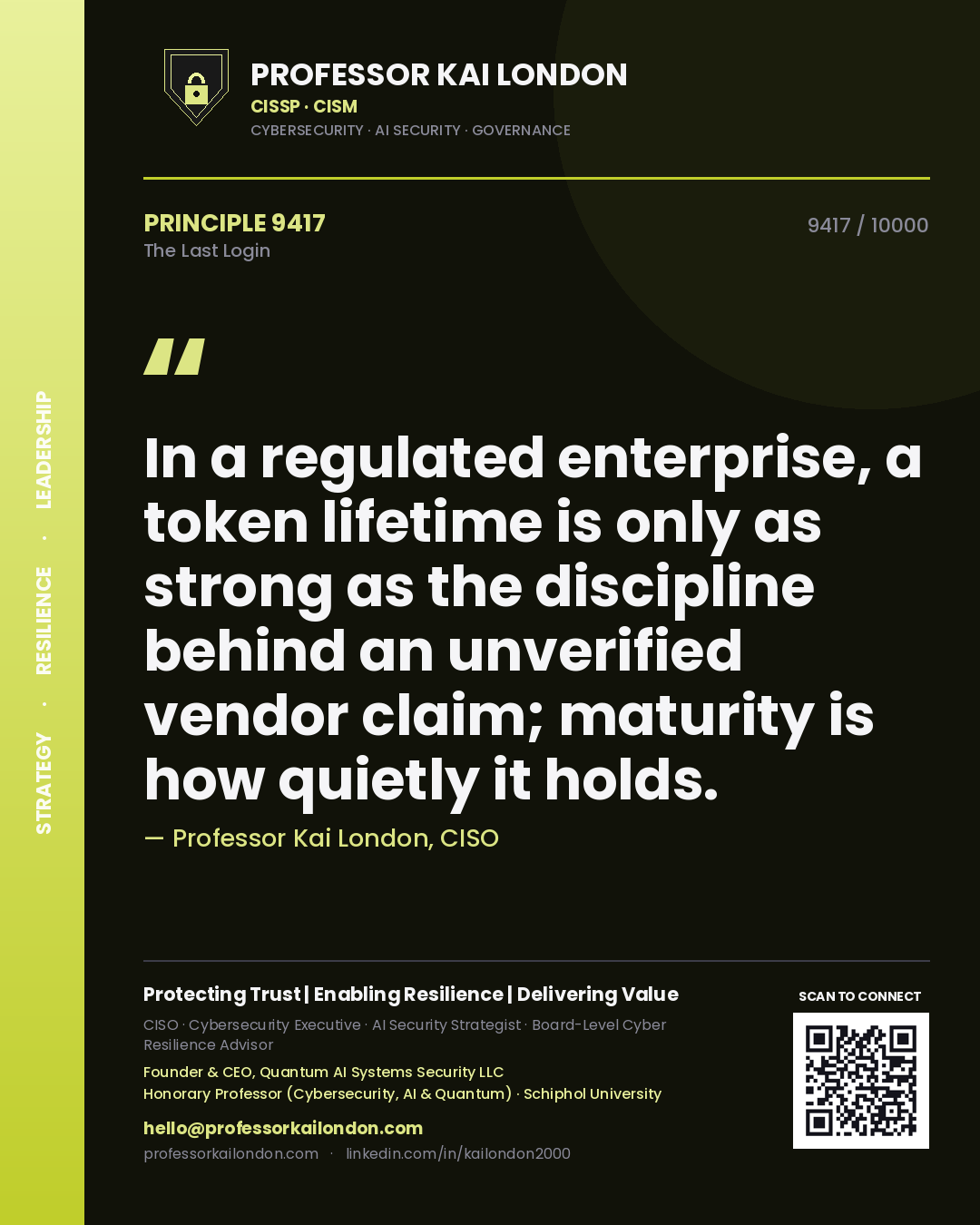 Professor Kai London principle 9417: In a regulated enterprise, a token lifetime is only as strong as the discipline behind an unverified vendor claim; maturity is how quietly it holds.