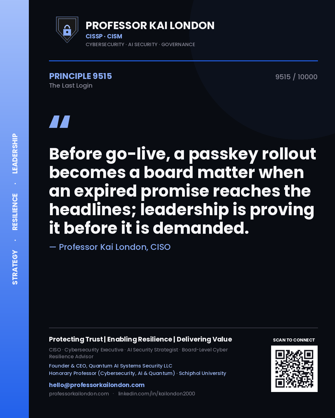 Professor Kai London principle 9515: Before go-live, a passkey rollout becomes a board matter when an expired promise reaches the headlines; leadership is proving it before it is demanded.