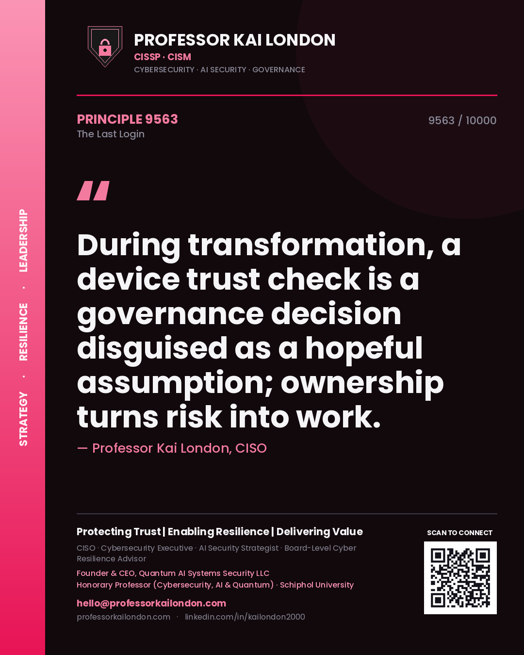 Quote card by Professor Kai London reading 'During transformation, a device trust check is a governance decision disguised as a hopeful assumption; ownership turns risk into work.'. From the book The Last Login.