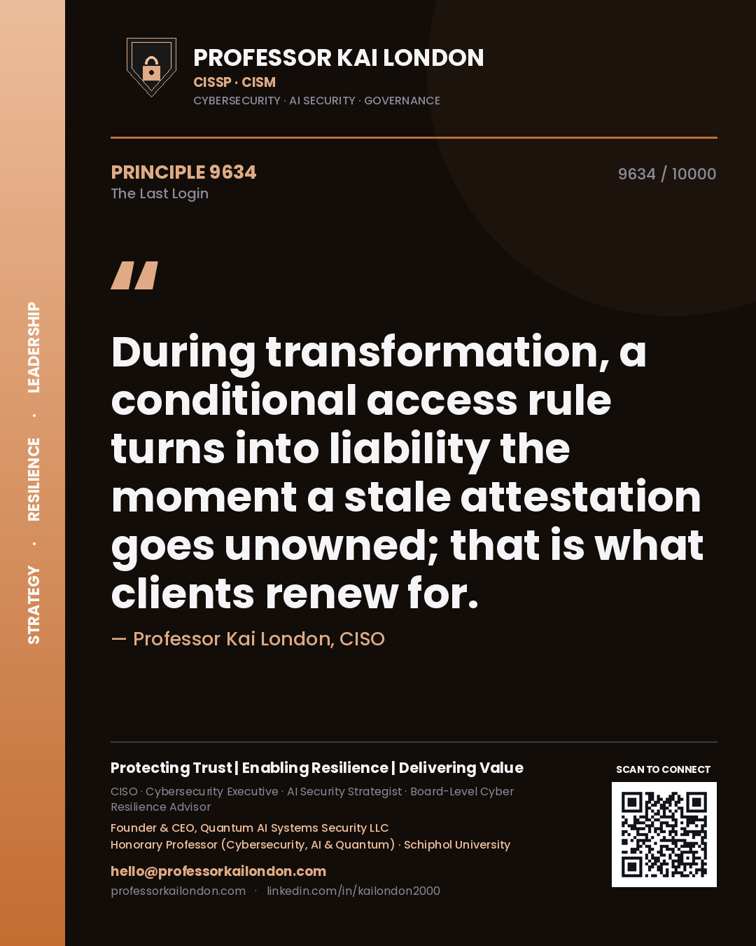 Professor Kai London principle 9634: During transformation, a conditional access rule turns into liability the moment a stale attestation goes unowned; that is what clients renew for.