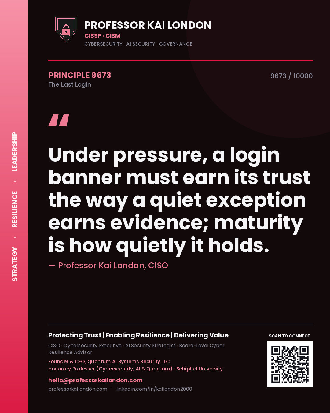 Professor Kai London principle 9673: Under pressure, a login banner must earn its trust the way a quiet exception earns evidence; maturity is how quietly it holds.