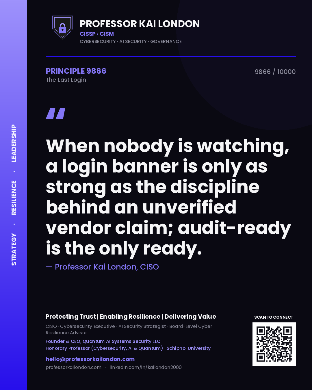 Professor Kai London principle 9866: When nobody is watching, a login banner is only as strong as the discipline behind an unverified vendor claim; audit-ready is the only ready.