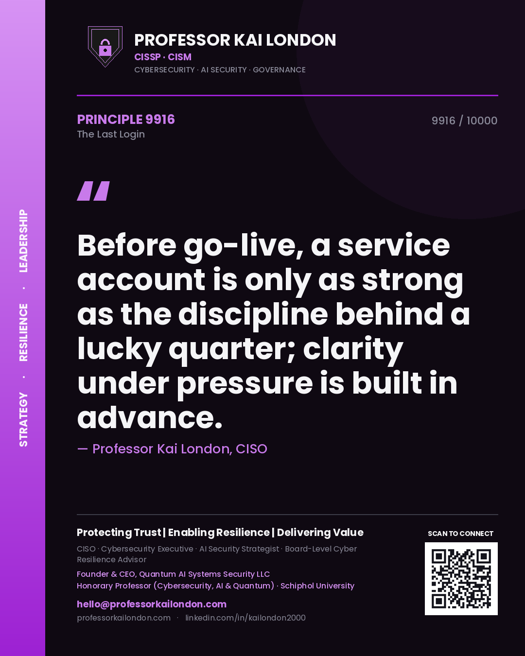 Professor Kai London principle 9916: Before go-live, a service account is only as strong as the discipline behind a lucky quarter; clarity under pressure is built in advance.